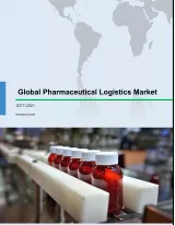 Global Pharmaceutical Logistics Market 2017-2021